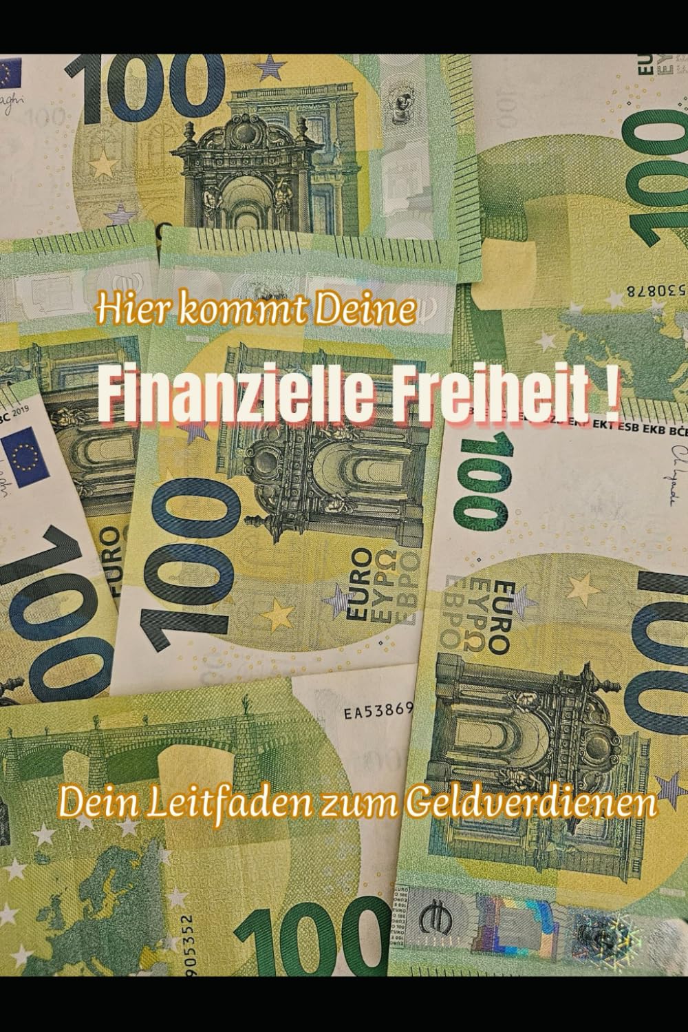 Finanzielle Freiheit: Dein Leitfaden zum Geldverdienen