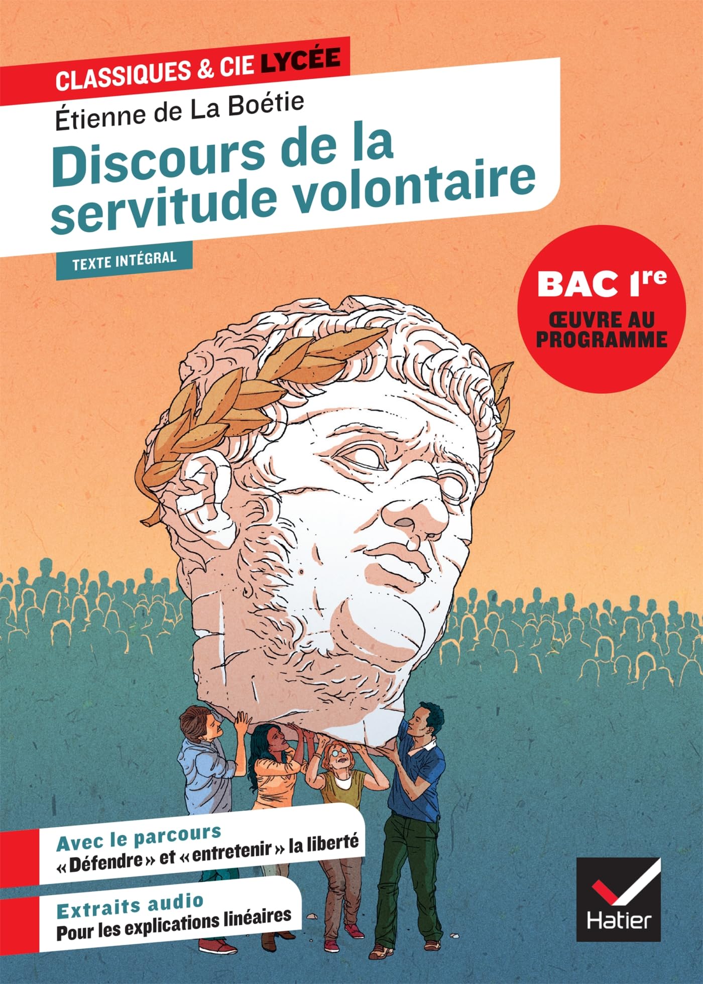 Discours de la servitude volontaire (oeuvre au programme du Bac de français 2026, 1re): suivi du parcours « Défendre et entretenir la liberté »: 137