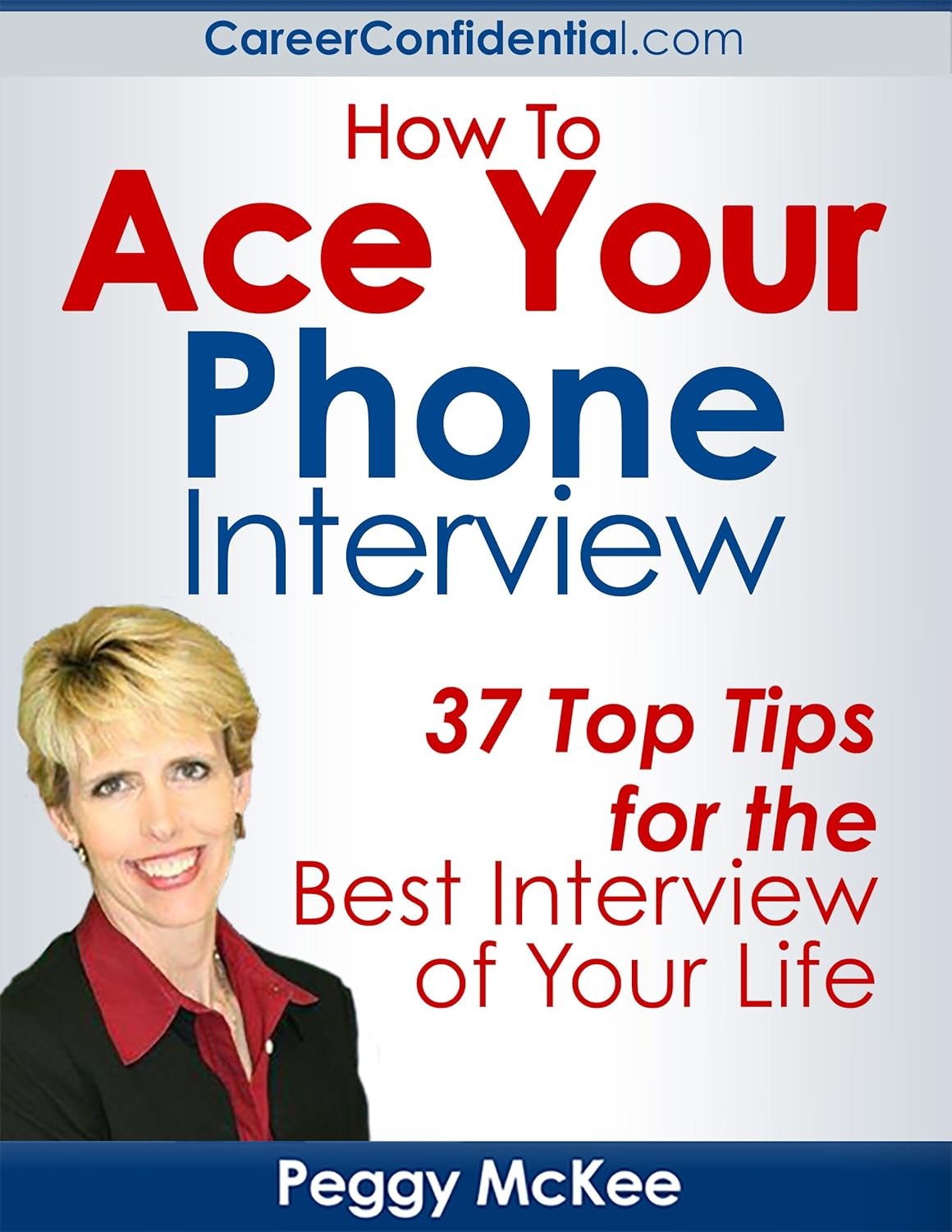 Amazon.com: How To Ace Your Phone Interview eBook : McKee, Peggy ...