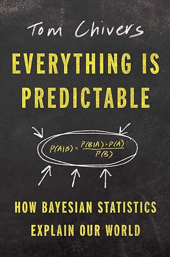 Everything Is Predictable by Tom Chivers - Book Cover and Summary
