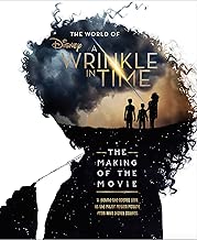 The World of A Wrinkle in Time: The Making of the Movie - coolthings.us