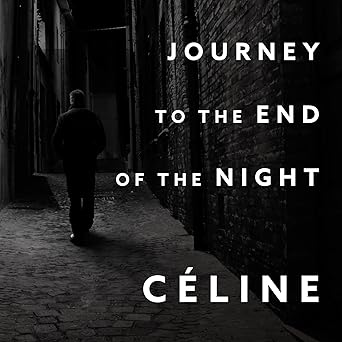 Journey to the End of the Night Louis-Ferdinand Celine