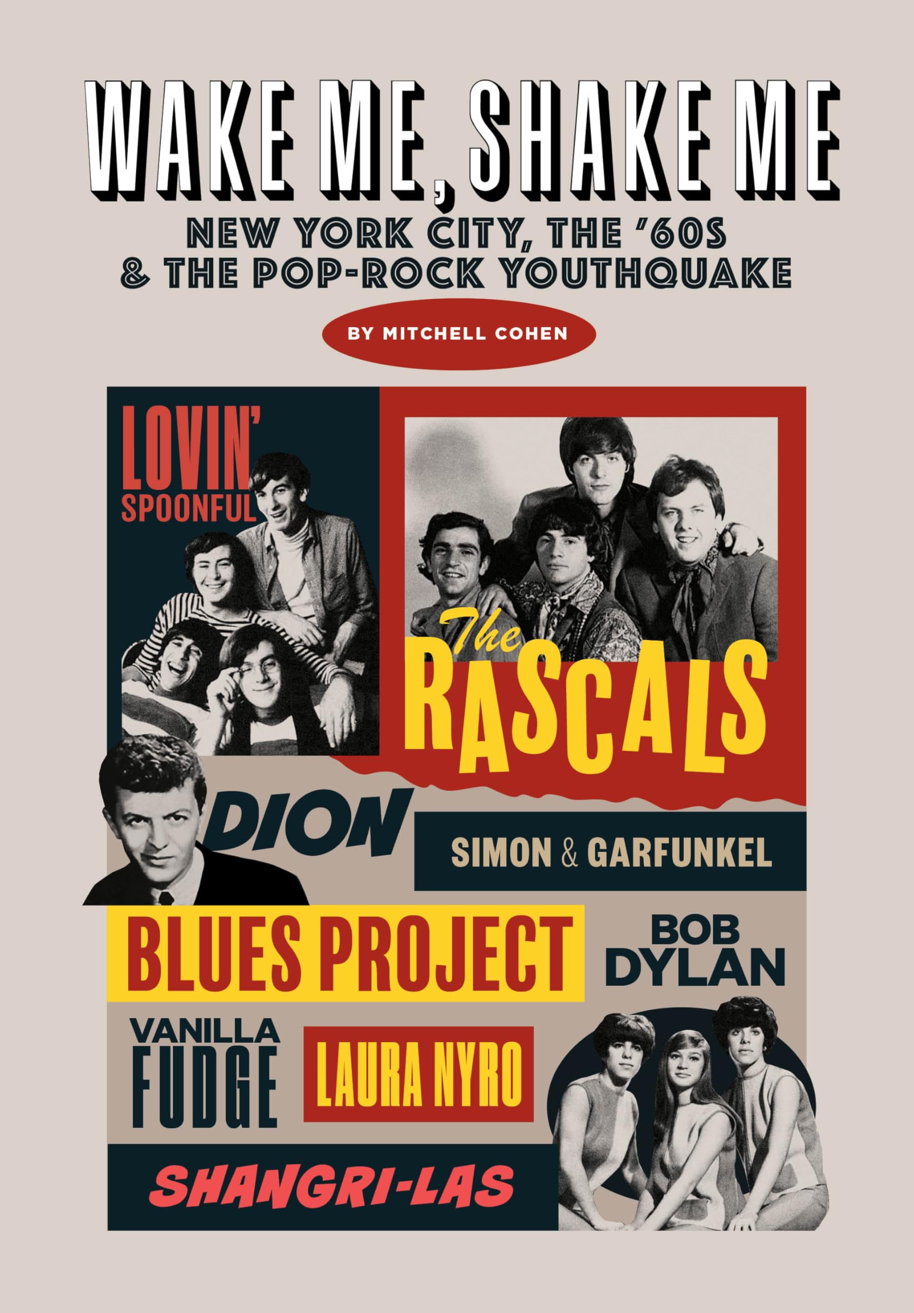 Wake Me, Shake Me: New York City, the '60s & the Pop-Rock Youthquake