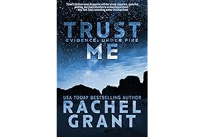 Rachel Grant, Evidence: Under Fire, Book Two: Trust Me