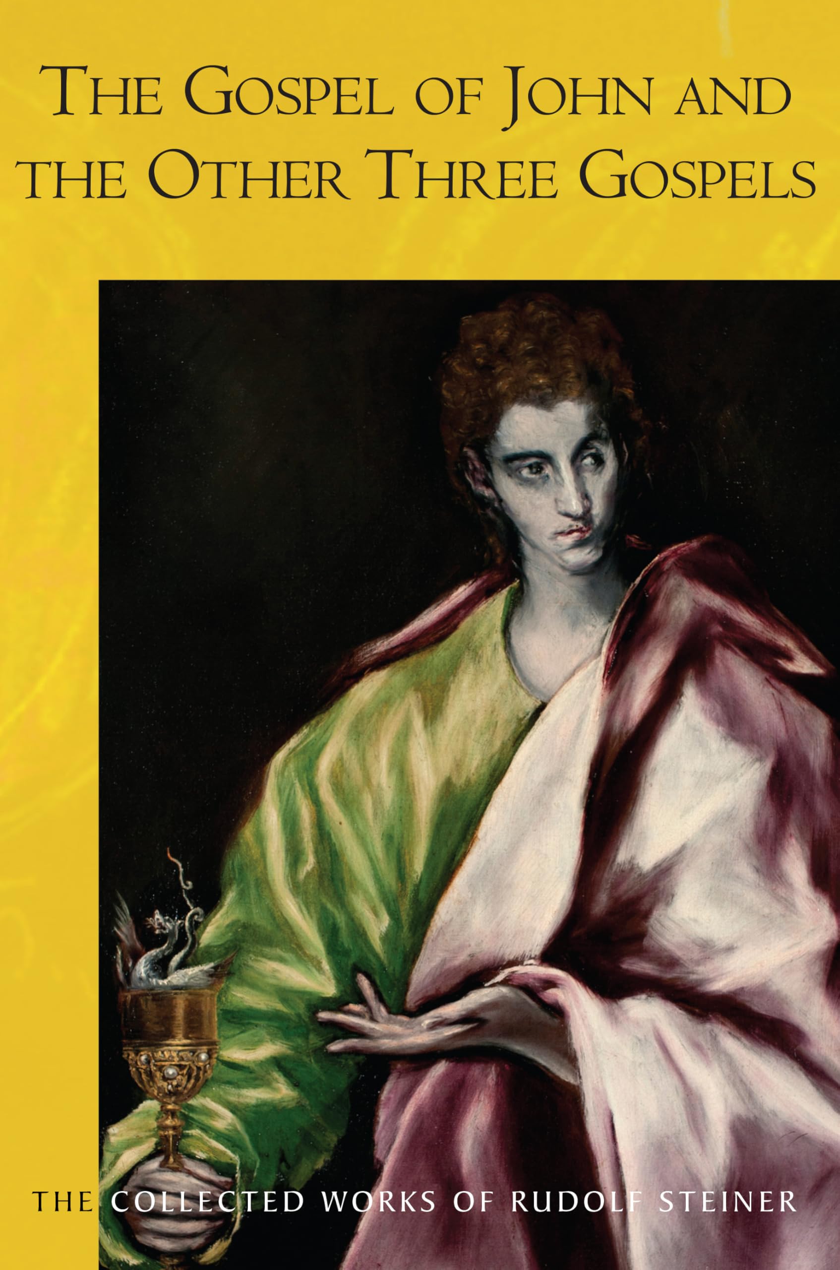 The Gospel of John and the Other Three Gospels: (CW 117a) (The Collected Works of Rudolf Steiner)