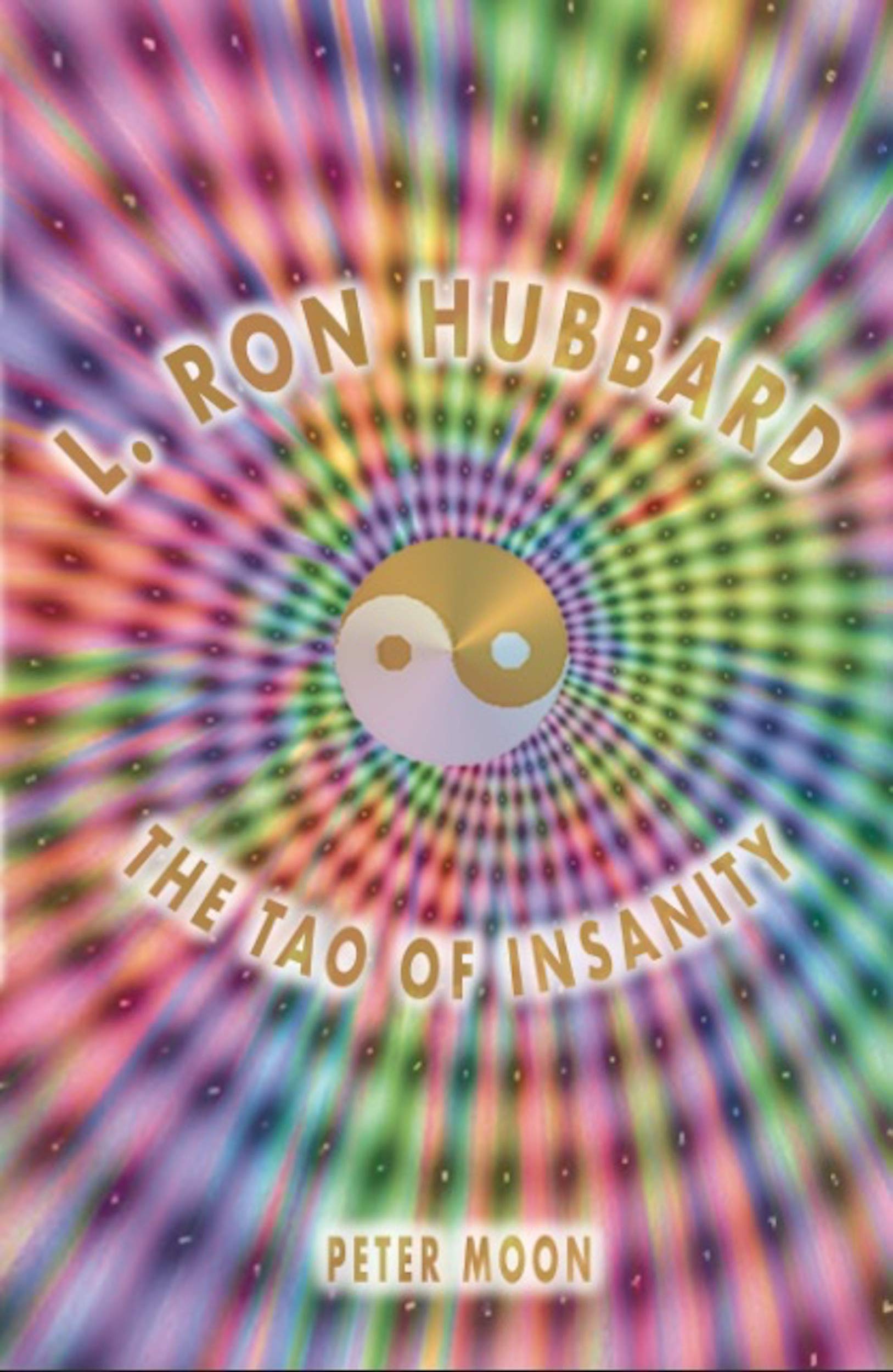 L. Ron Hubbard - The Tao of Insanity