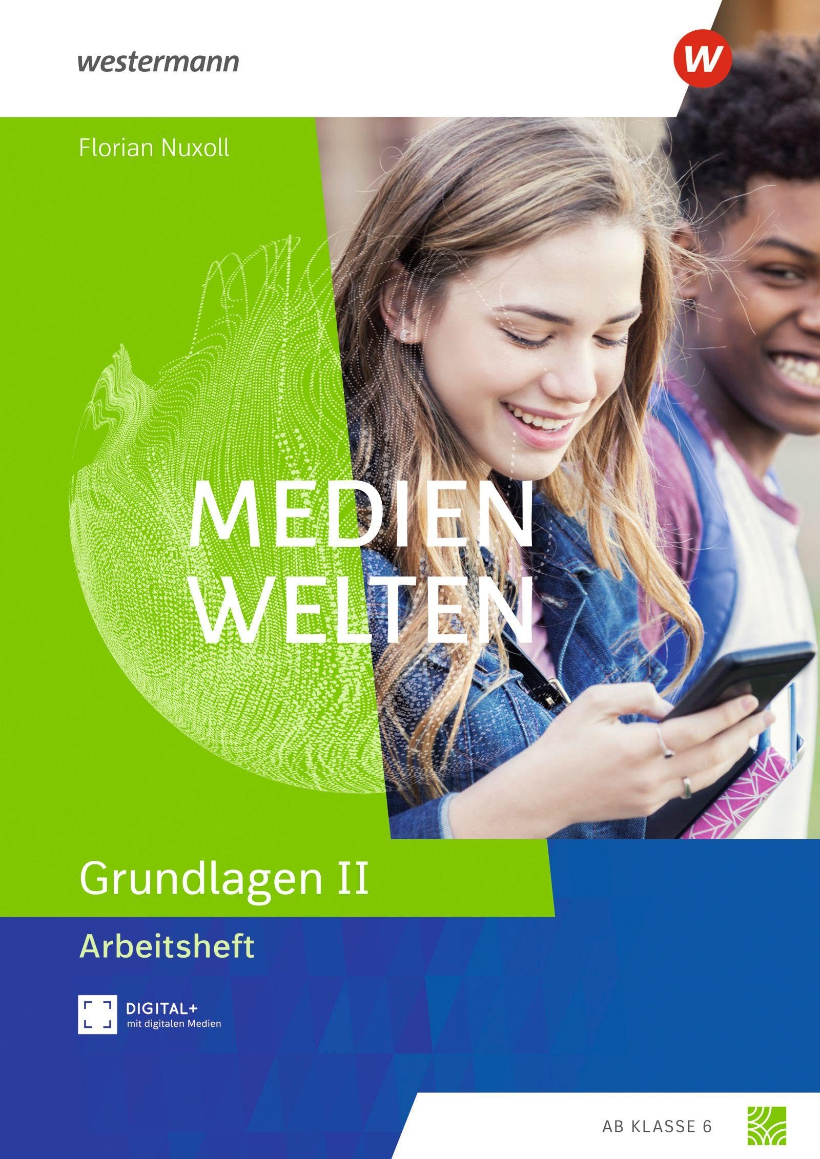 Medienwelten - Ausgabe 2025: Arbeitsheft Grundlagen II