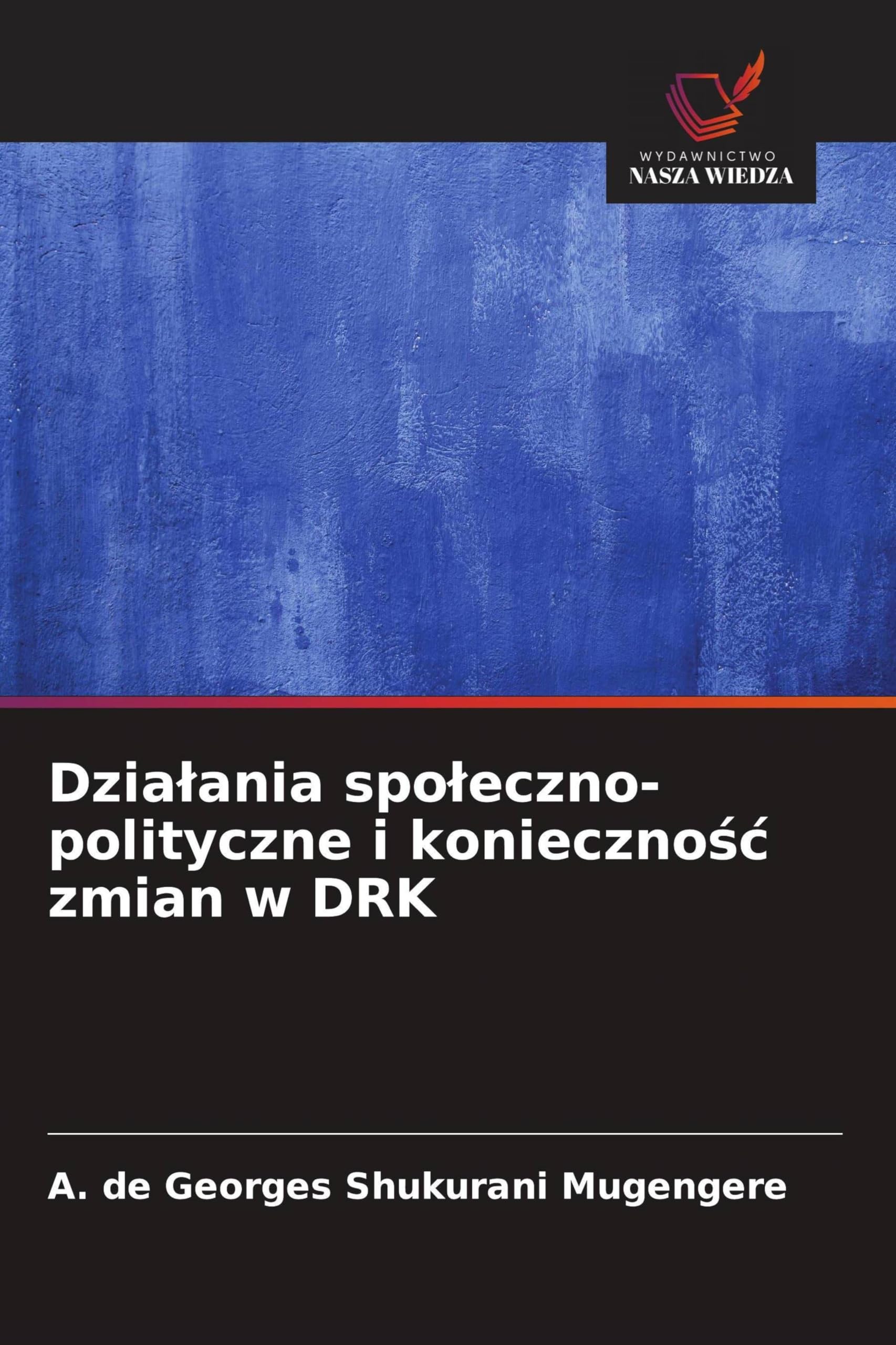 Dzia¿ania spo¿eczno-polityczne i konieczno¿¿ zmian w DRK