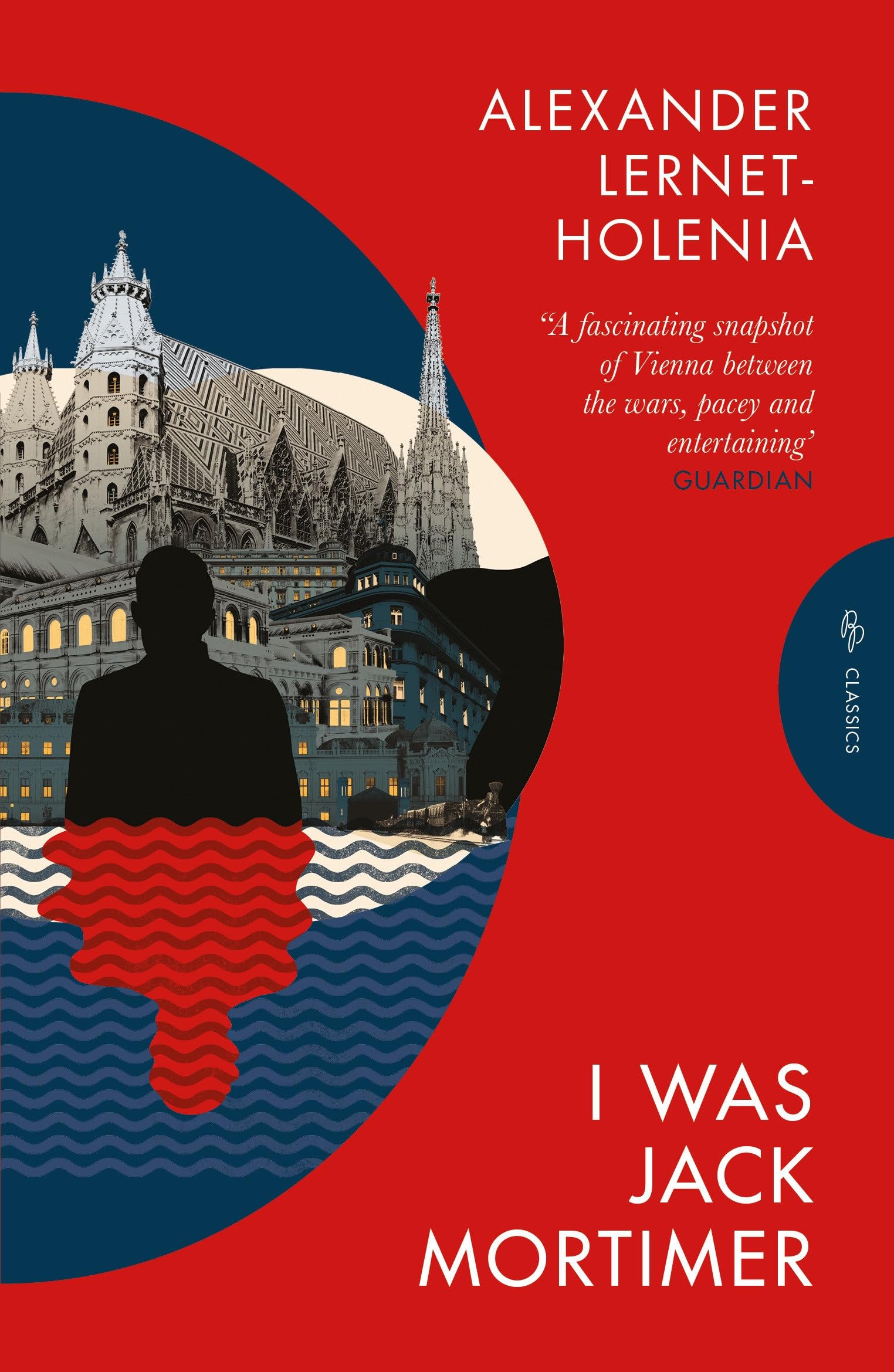I Was Jack Mortimer: Alexander Lernet-Holenia (Pushkin Press Classics)