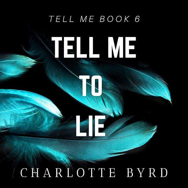 Cover of Tell Me to Lie: Tell Me, Book 6