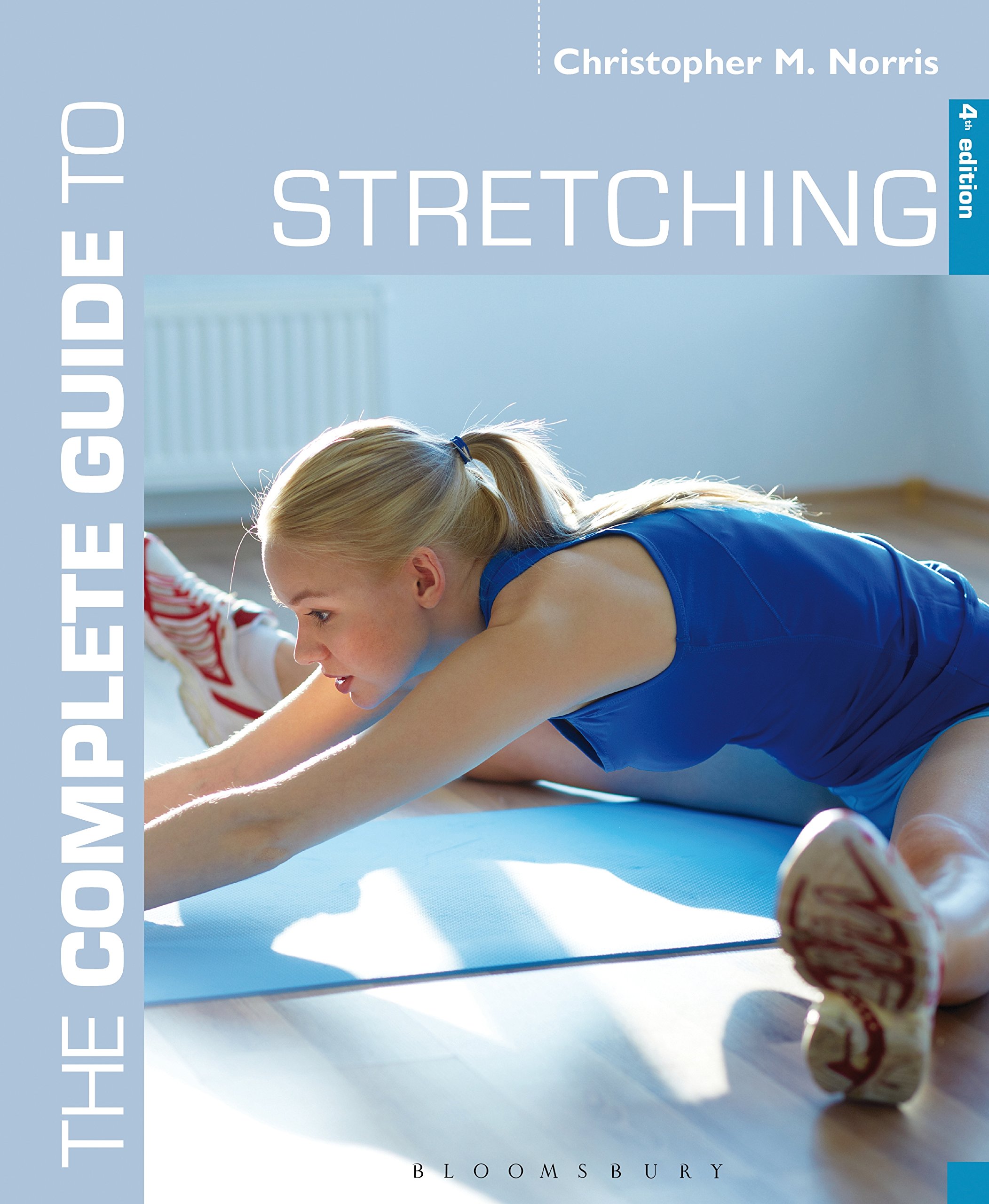 The Complete Guide to Stretching: 4th edition (Complete Guides)