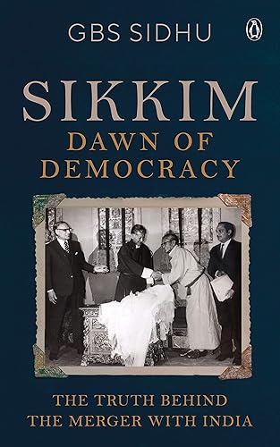 Sikkim: The Truth Behind The Merger With: The Truth Behind The Merger With India