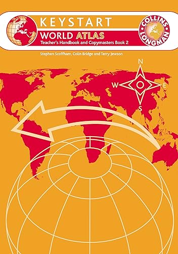 Keystart World Atlas Teacher’s Guide and Copymasters 2 (COLLINS - LONGMAN ATLASES)