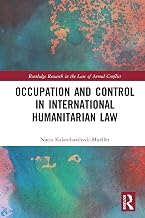 Occupation and Control in International Humanitarian Law (Routledge Research in the Law of Armed Conflict)