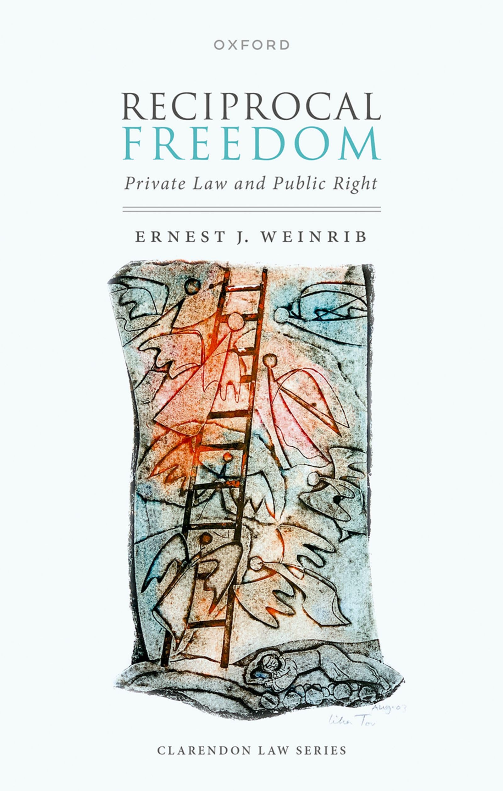 Reciprocal Freedom: Private Law and Public Right (Clarendon Law)