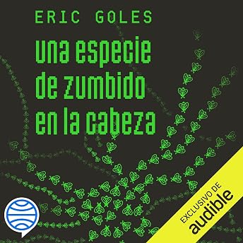 Una especie de zumbido en la cabeza Audio Libro por Eric Goles episode artwork