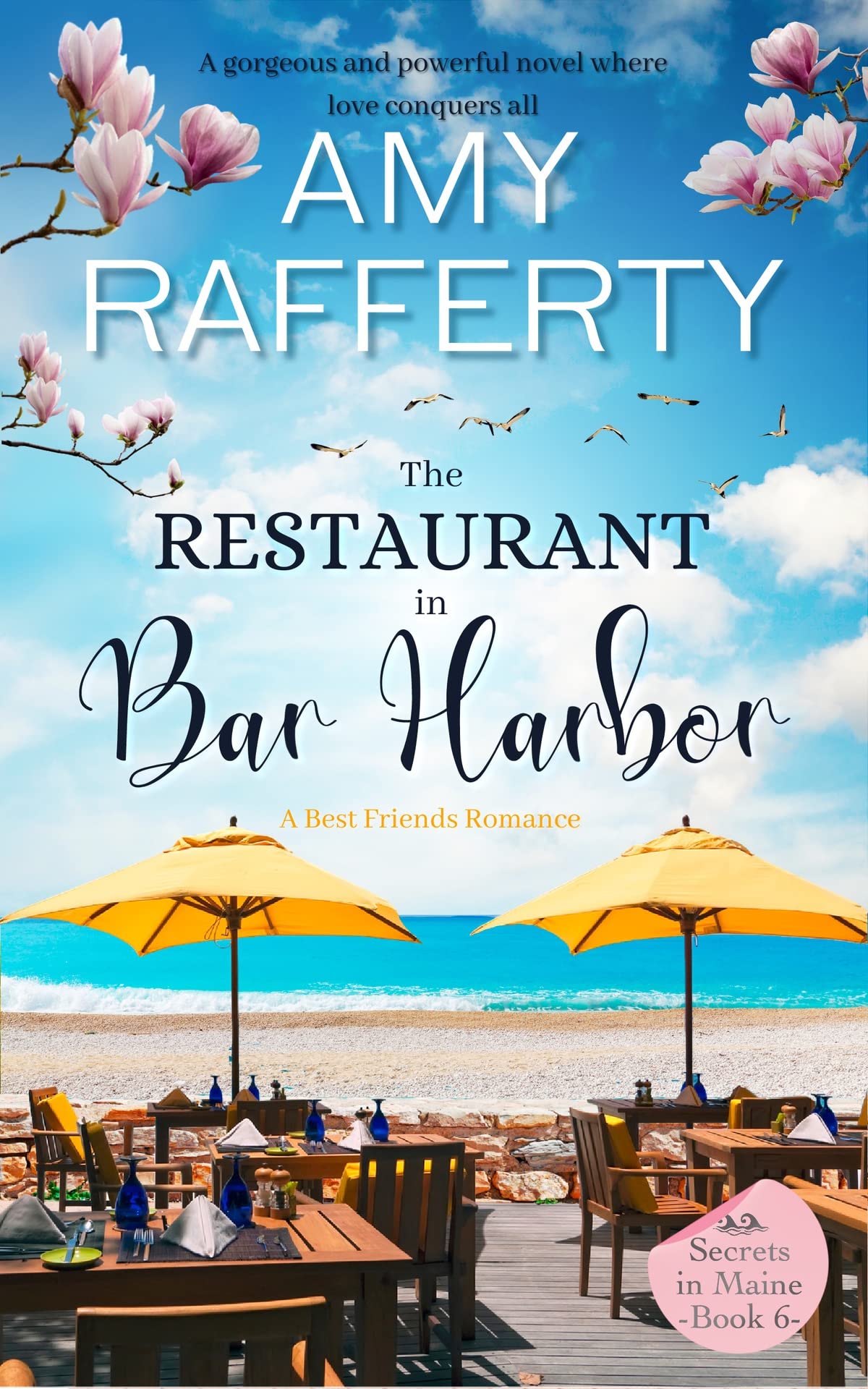 The Restaurant In Bar Harbor. A Best Friends Romance: A powerful clean and wholesome romance (Secrets In Maine Book 6)