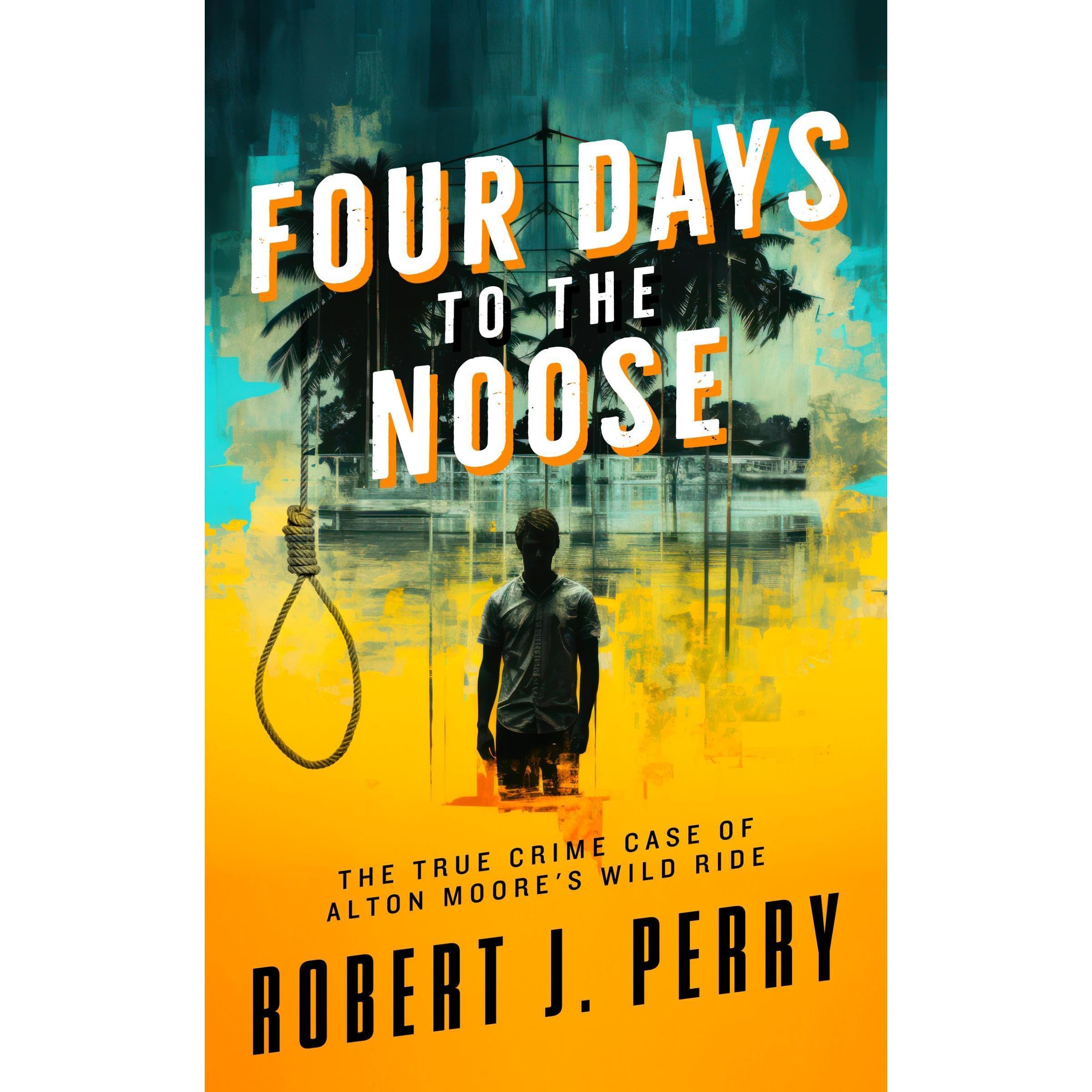 Four Days to the Noose