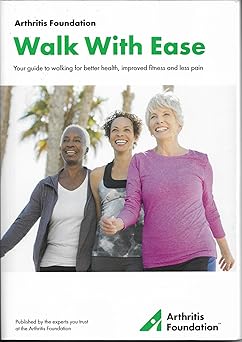 Walk with ease, Arthritis Foundation (19th printing)