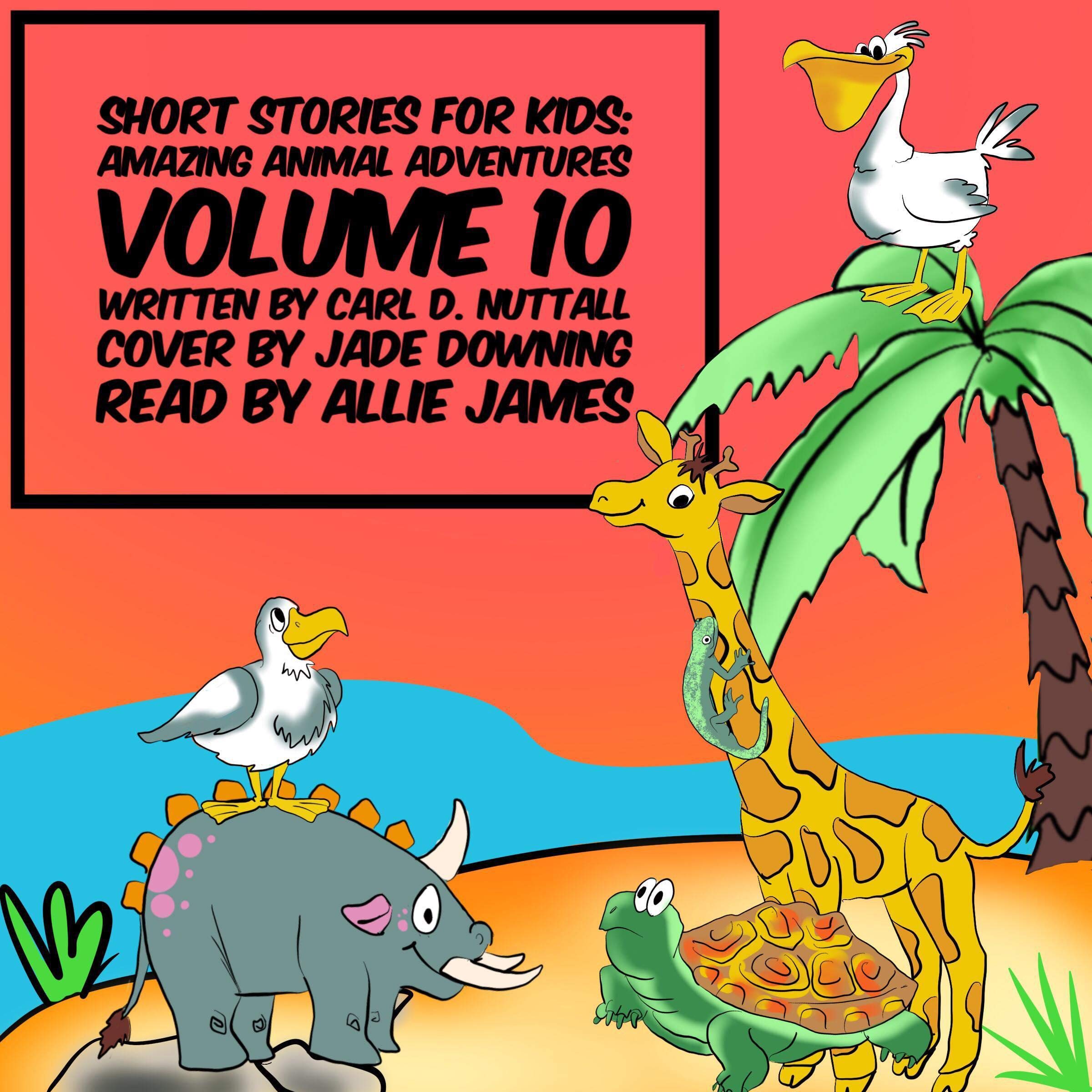 Cover art for Short Stories for Kids: Amazing Animal Adventures: Volume 10