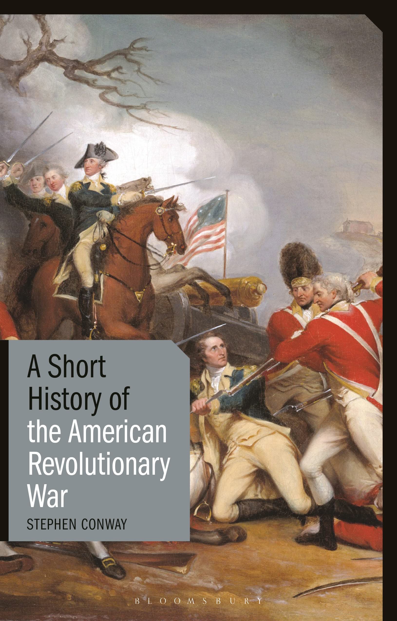 A Short History of the American Revolutionary War by Stephen Conway