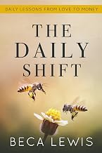 The Daily Shift: Daily Lessons From Love To Money (The Shift Series)