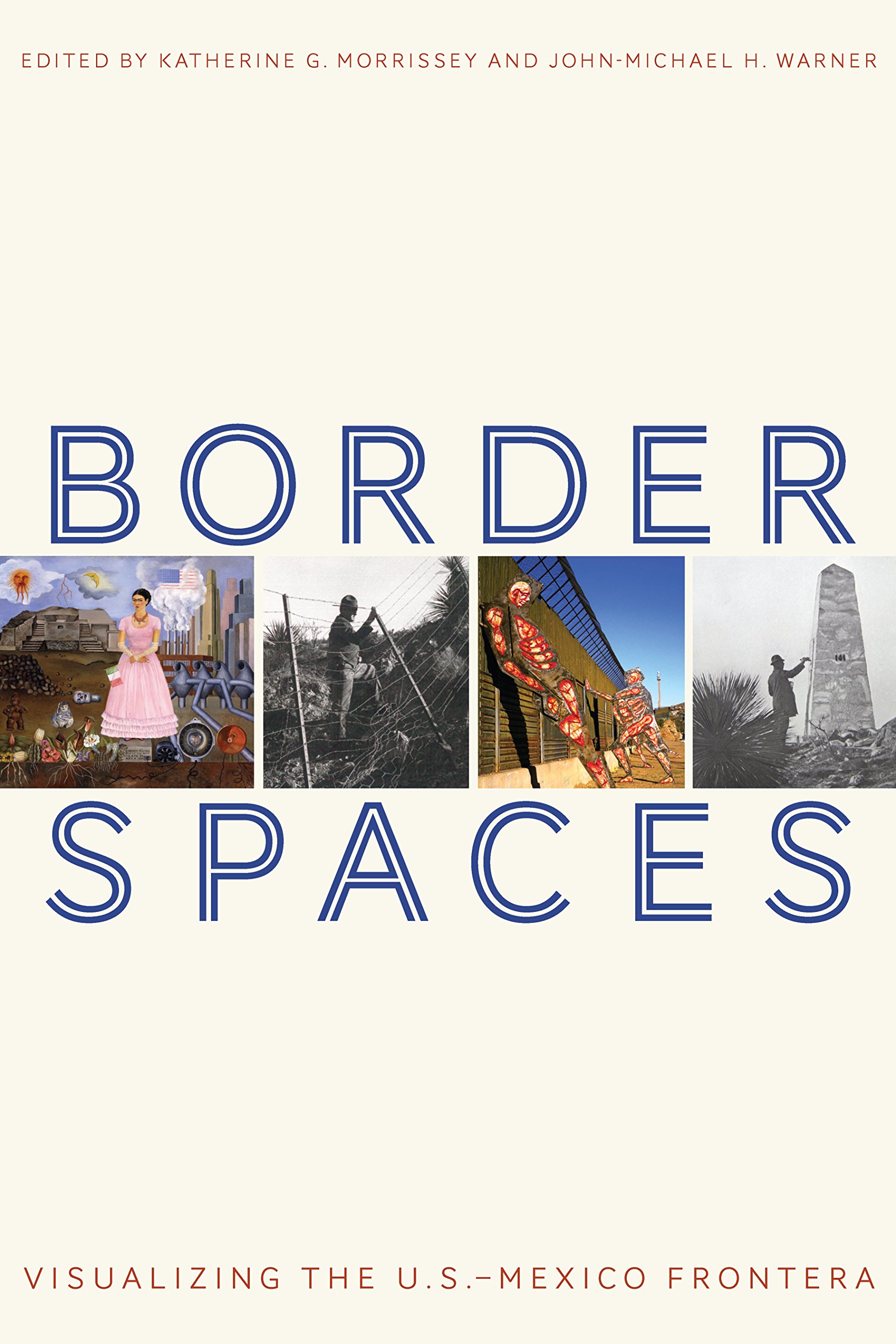 Border Spaces U.S.-Mexico Frontera livre anglophone architecture paysage