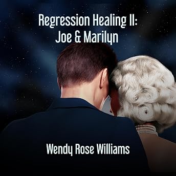 Regression Healing II: Joe & Marilyn Audiobook by Wendy Rose Williams episode artwork