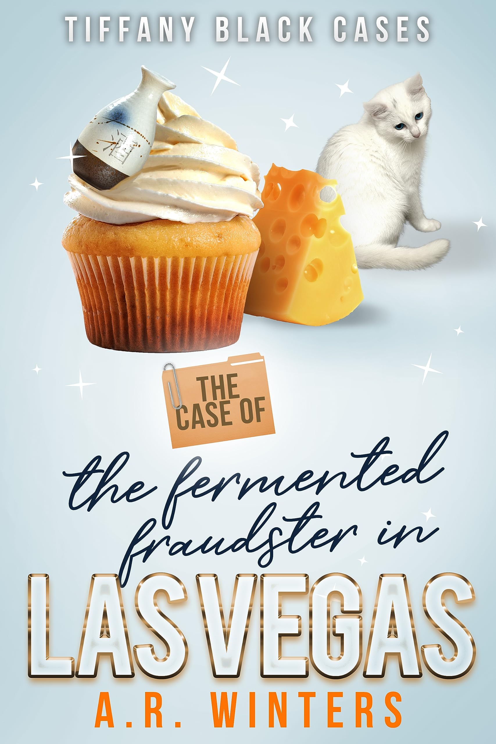 The Case of The Fermented Fraudster in Las Vegas (Tiffany Black Cases Book 13)