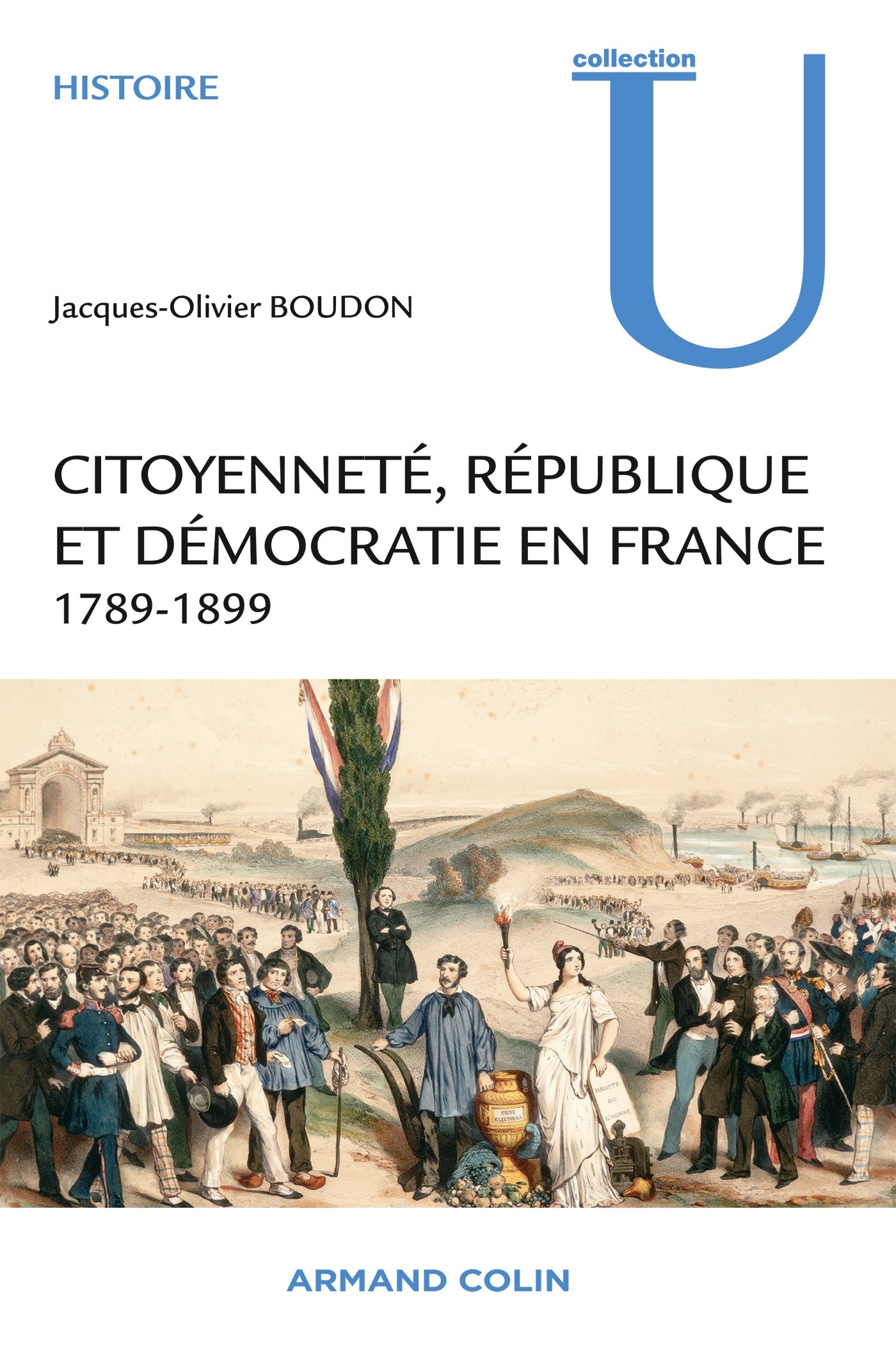 Citoyenneté, République et Démocratie en France: 1789-1899 (French Edition)
