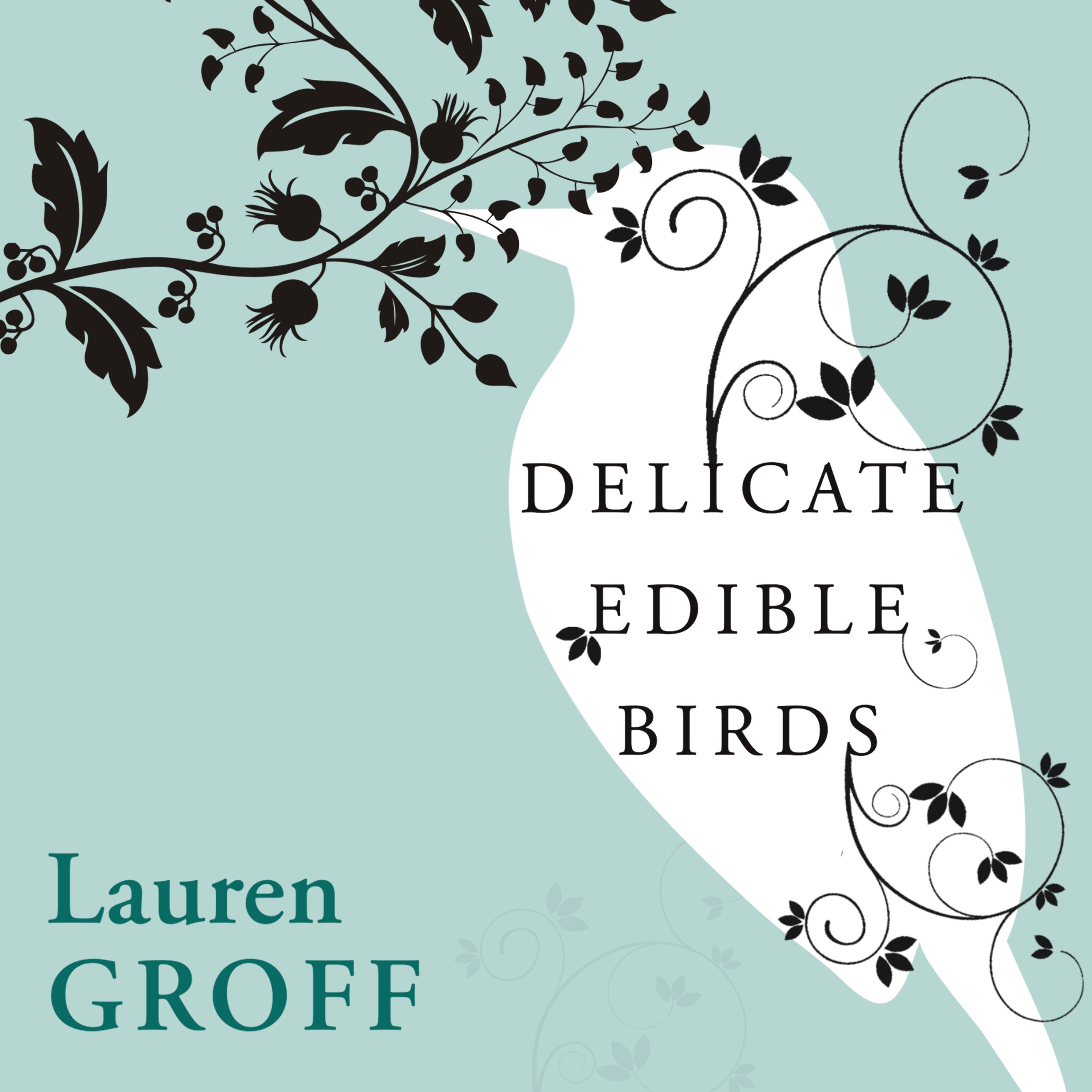 Cover art for Delicate Edible Birds and Other Stories