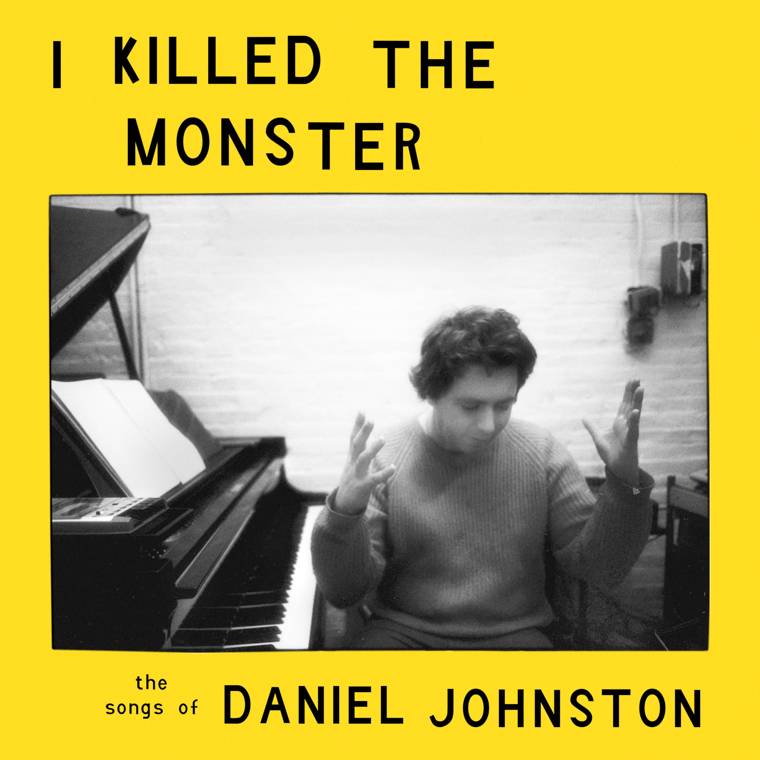 I Killed The Monster (The Songs Of Daniel Johnston) [VINYL]
