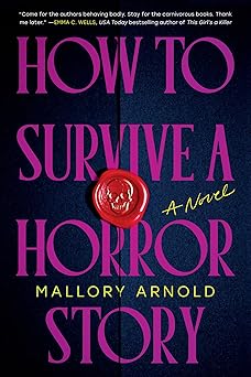 How to Survive a Horror Story: A Novel