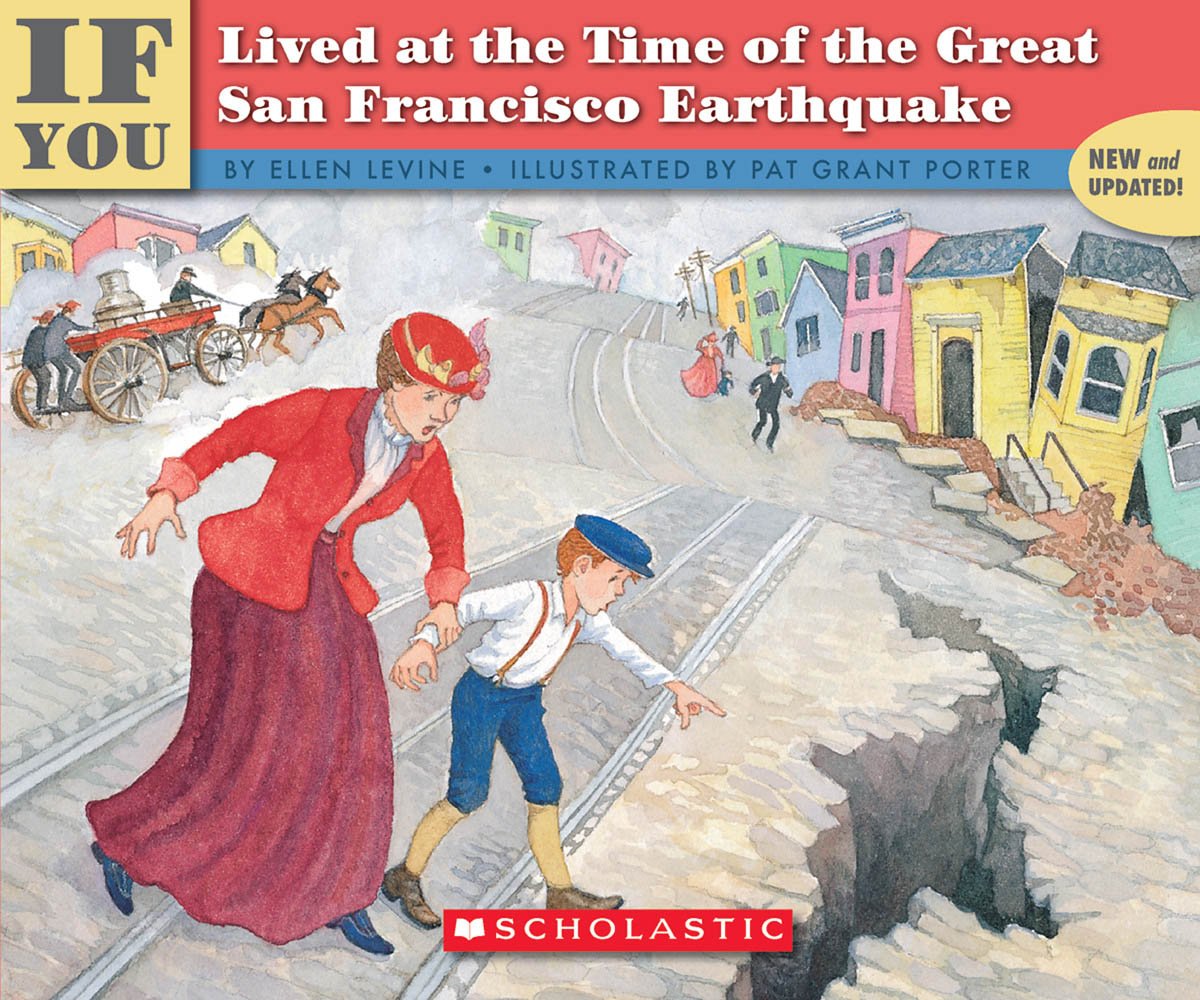 If You Lived at the Time of the Great San Francisco Earthquake Levine, Ellen