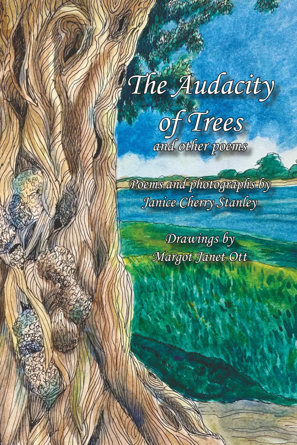 The Audacity of Trees: and other poems