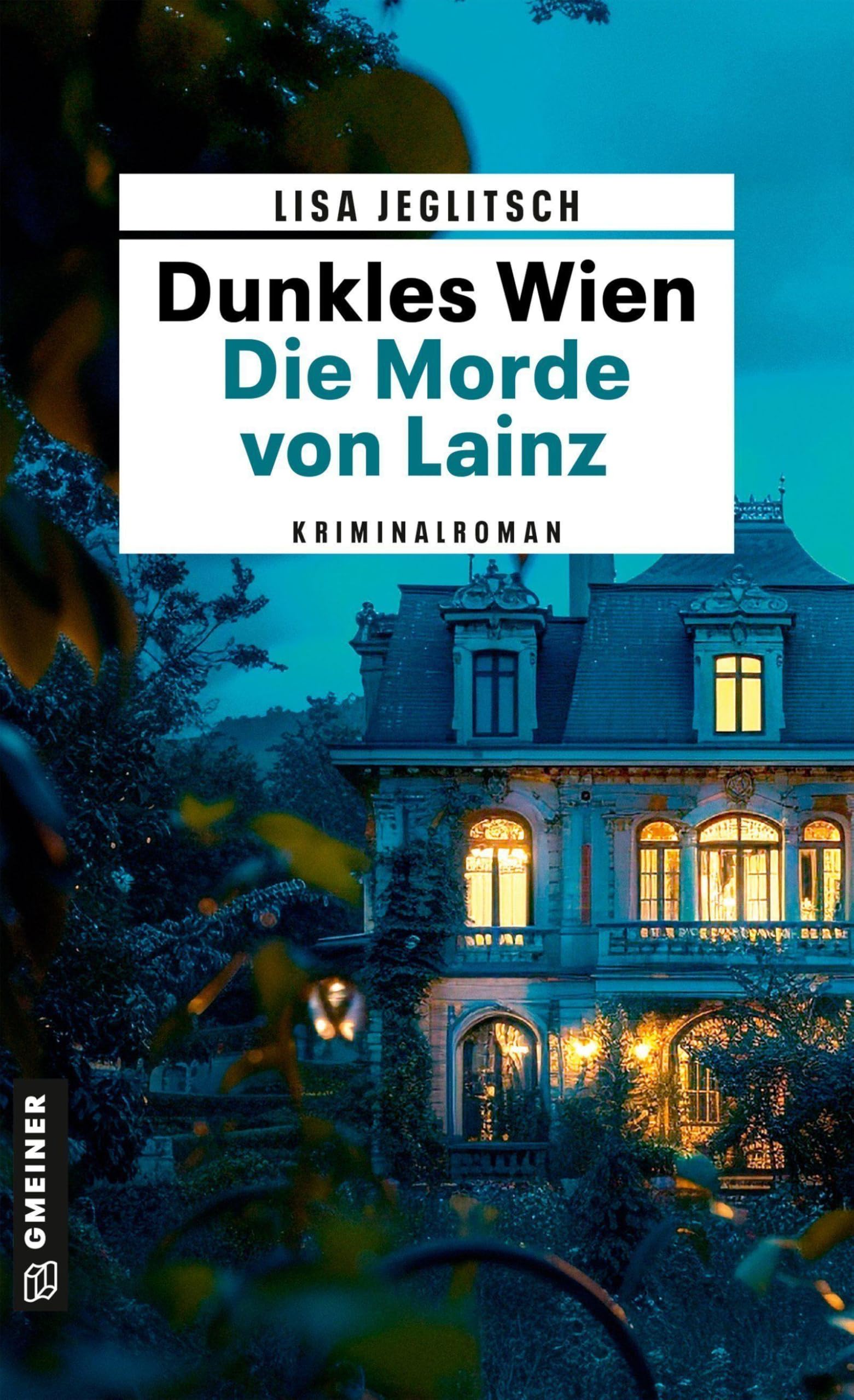 Dunkles Wien: Die Morde von Lainz: Kriminalroman