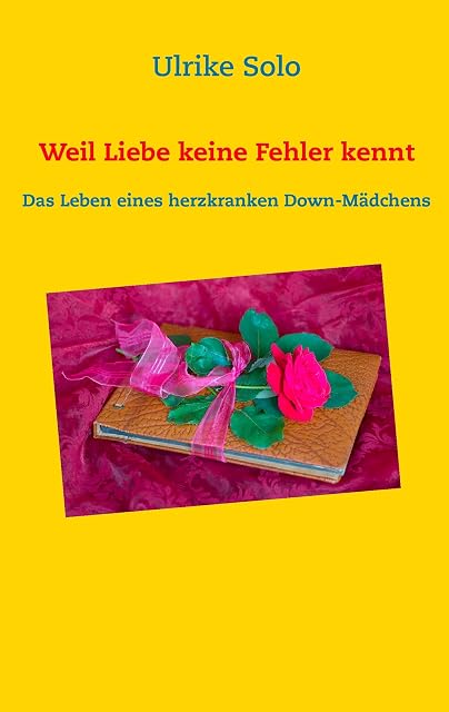 Portada de Weil Liebe keine Fehler kennt