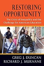 Restoring Opportunity: The Crisis of Inequality and the Challenge for American Education