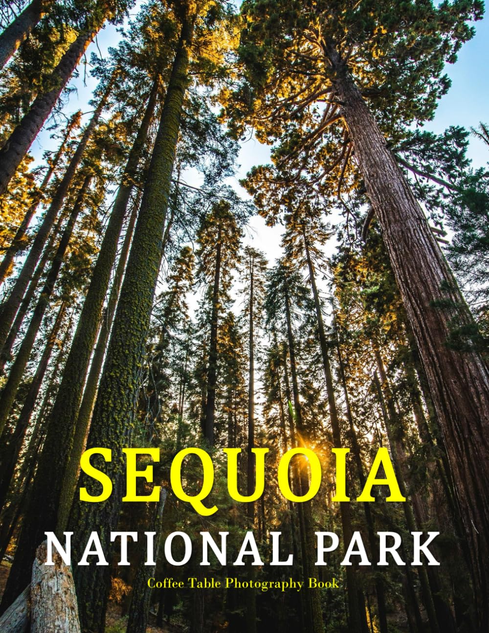 Sequoia National Park: A Beautifully Curated Coffee Table Book for Travel and Tourism Enthusiasts