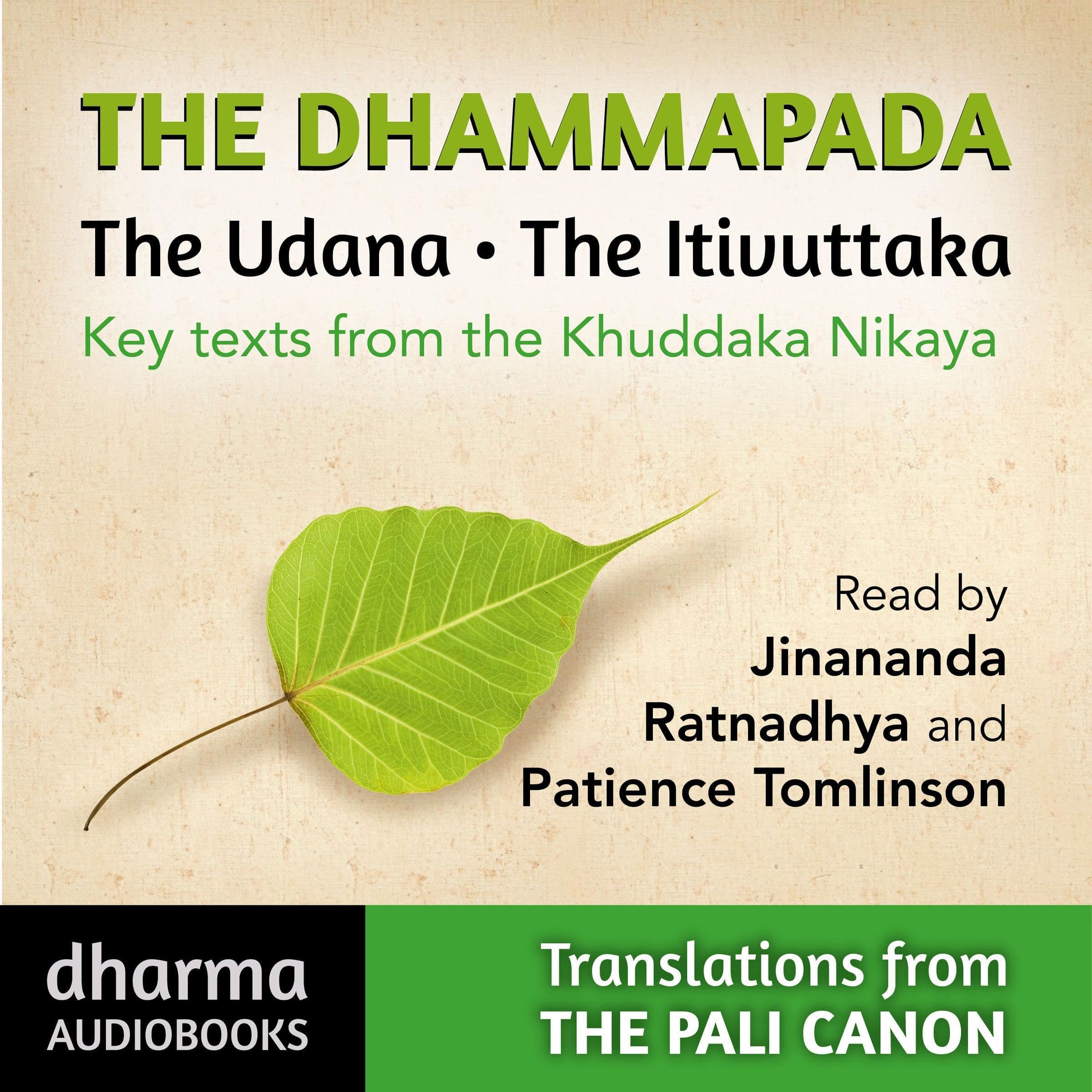 The Dhammapada, The Udana, The Itivuttaka: Key Texts from the Khuddaka Nikaya