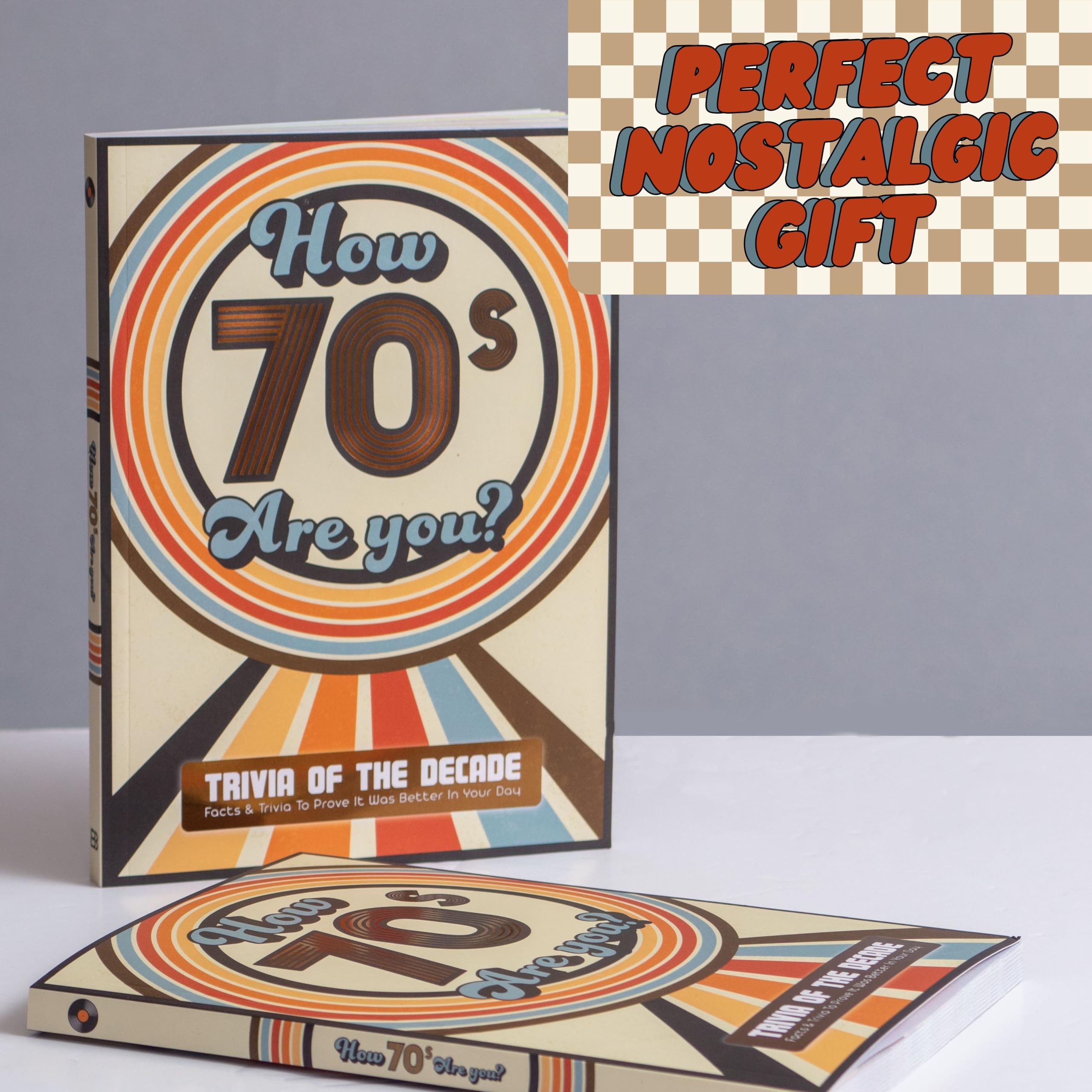 How 70's Are You? Better In My Day Trivia Book