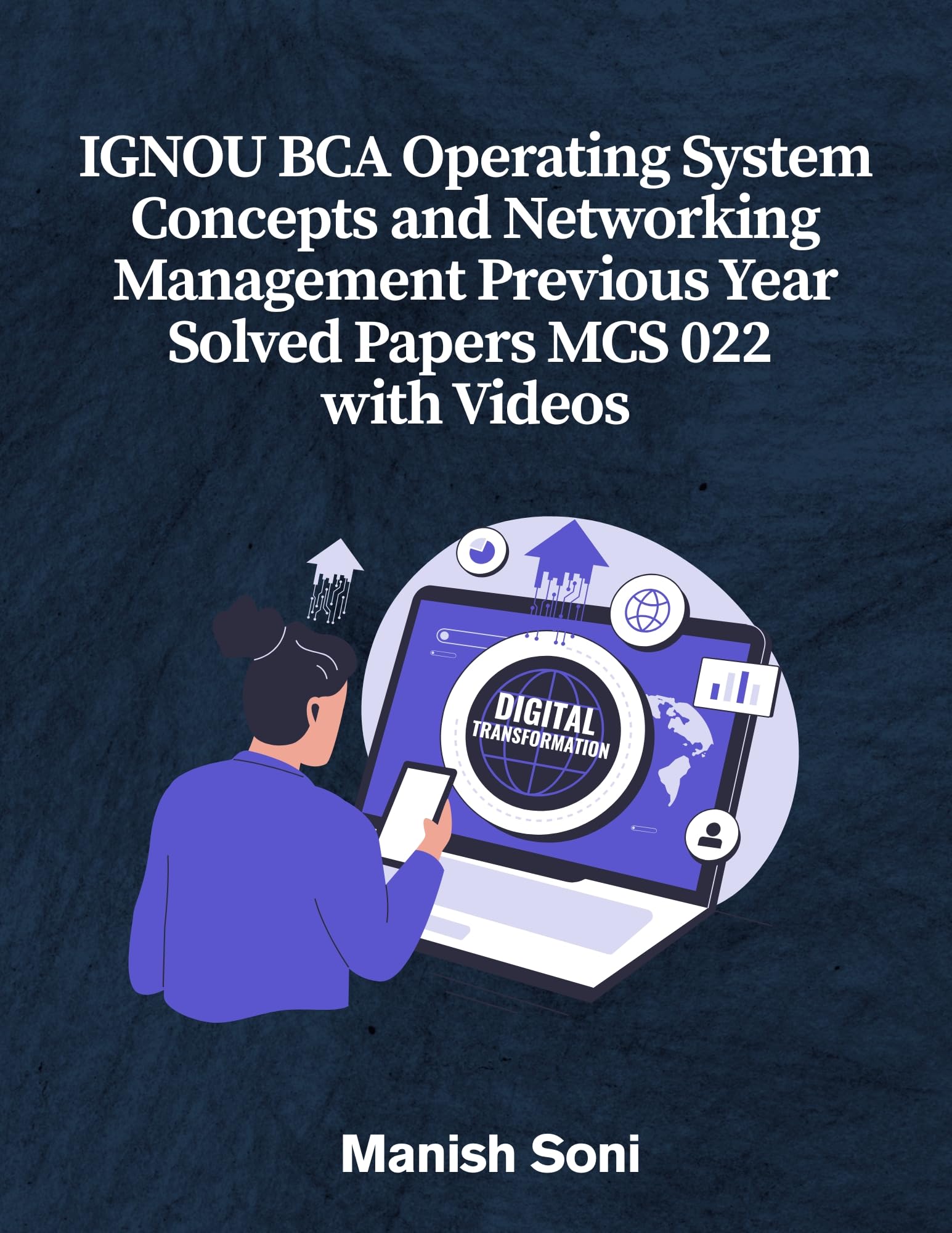 IGNOU BCA Operating System Concepts and Networking Management Previous Year Solved Papers MCS 022 eBook Complete Study Guide – Full Syllabus Coverage, Solved & Unsolved Previous Year Questions, Video Lectures, Online Test Papers, Mock Test Papers (Email Delivery of eBook in 2 Hours)-image-2