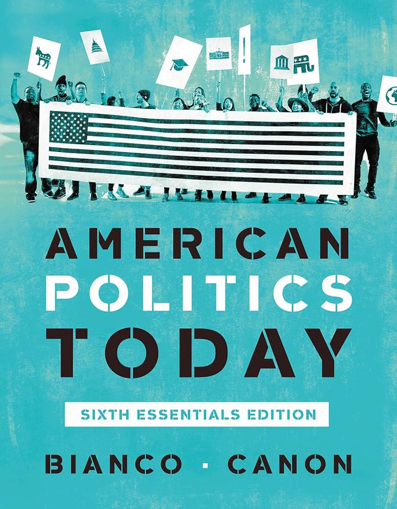 American Politics Today: Bianco, William T., Canon, David T