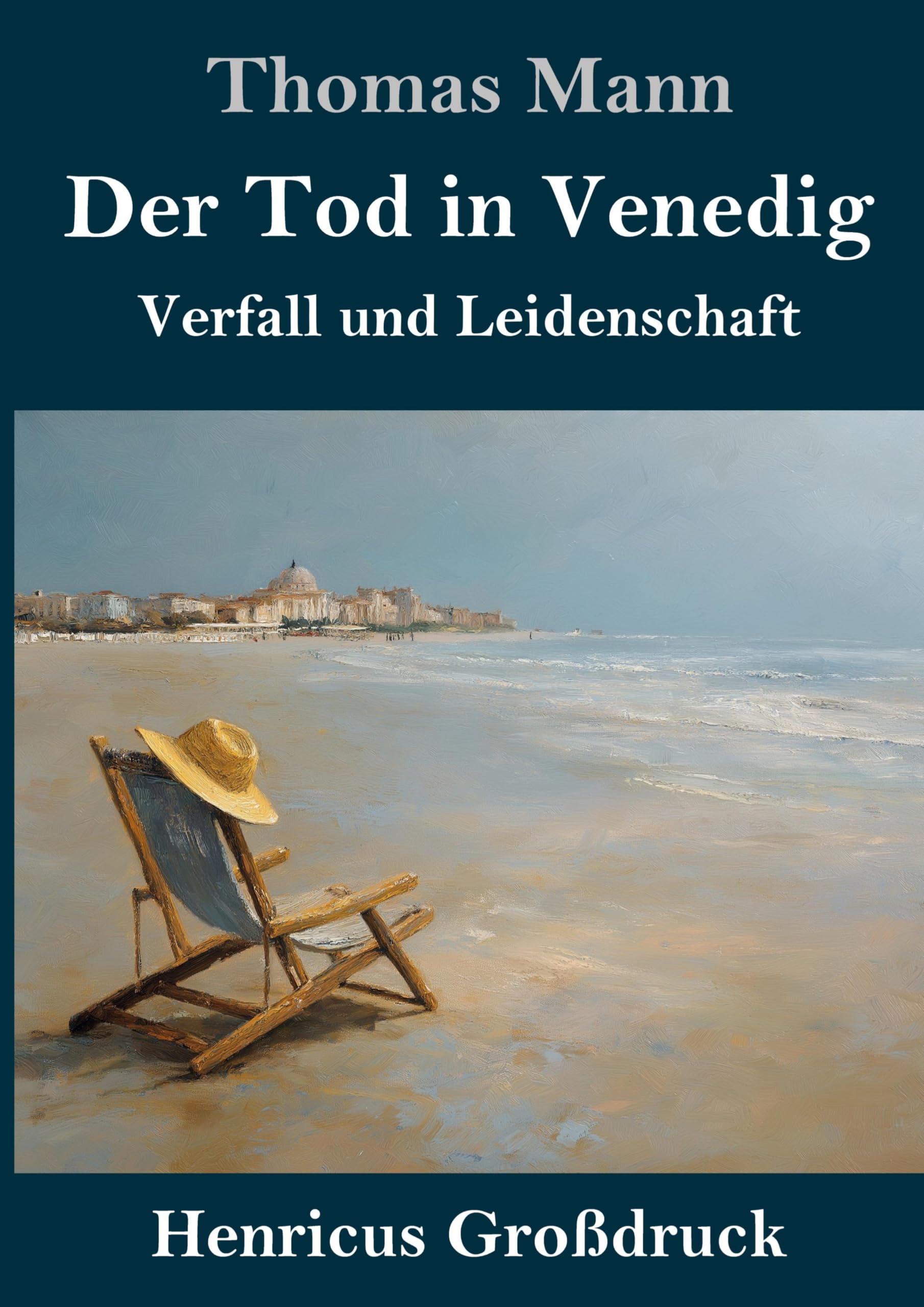 Der Tod in Venedig (Großdruck): Verfall und Leidenschaft