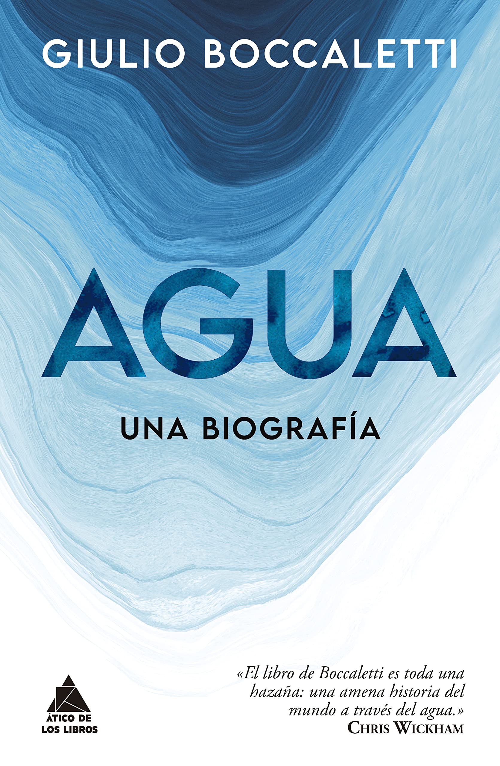 Agua: Una biografía: 48 (Ático Historia)