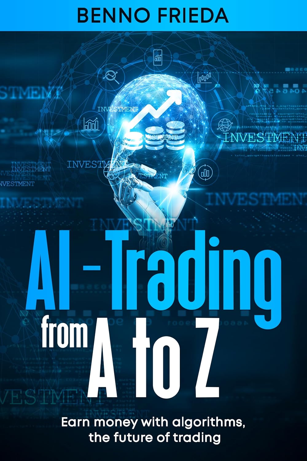 Amazon.com: AI- trading from A to Z: Earn money with algorithms, the ...