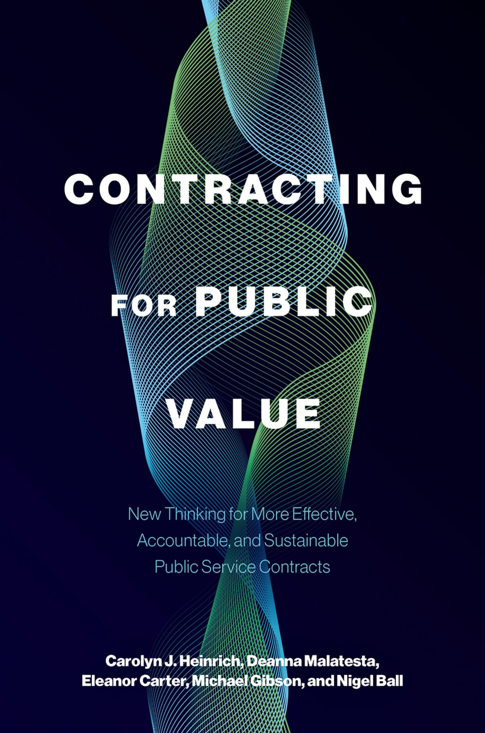 Contracting for Public Value: New Thinking for More Effective, Accountable, and Sustainable Public Service Contracts