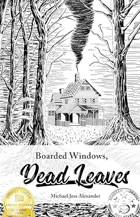 Boarded Windows, Dead Leaves