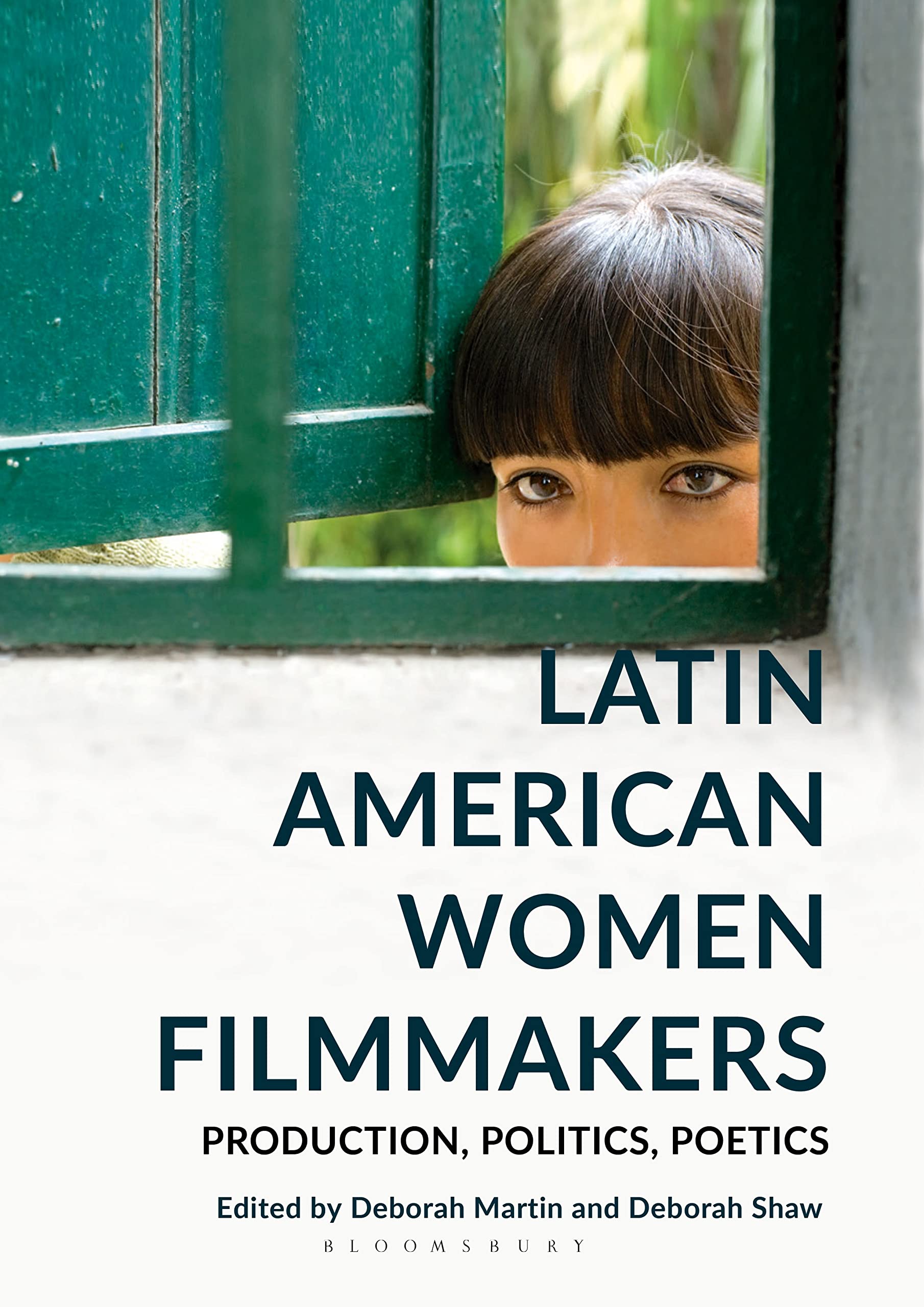 Latin American Women Filmmakers: Production, Politics, Poetics (World Cinema)