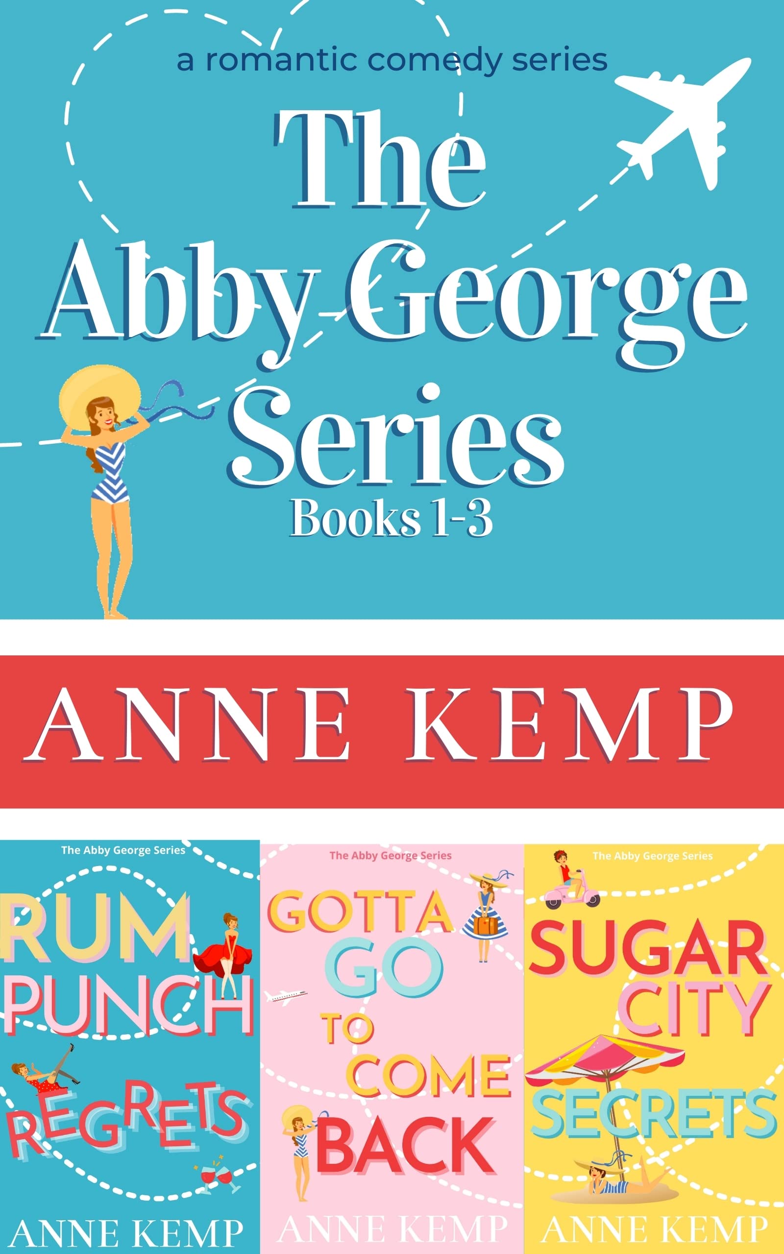 The Abby George Series Books 1-3: Laugh out loud romantic comedy with a lil' sass